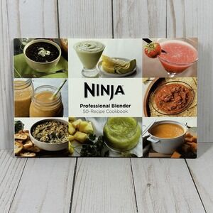 Ninja‎ Professional Blender 50-Recipe Cookbook Ninja Blenders